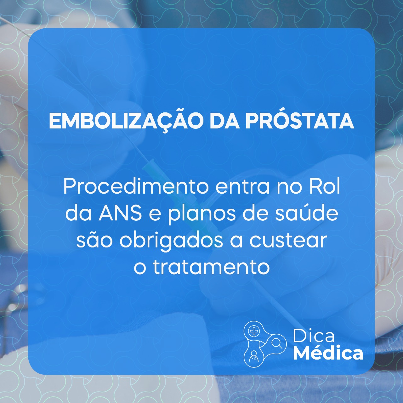 ANS inclui Embolização da Próstata no ROL de Procedimentos